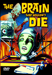 The Brain That Wouldn't Die - 