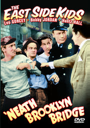 East Side Kids - 'Neath Brooklyn Bridge - 
