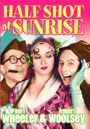 Wheeler & Woolsey: Half Shot At Sunrise - 