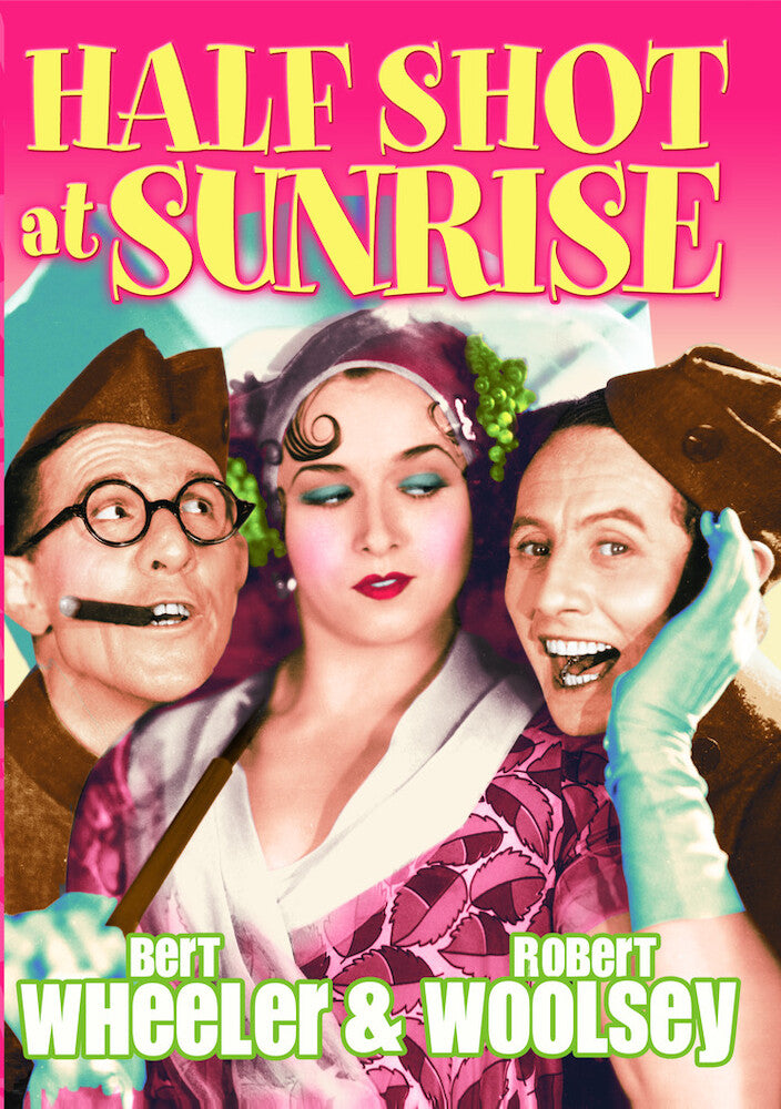 Wheeler & Woolsey: Half Shot At Sunrise - 