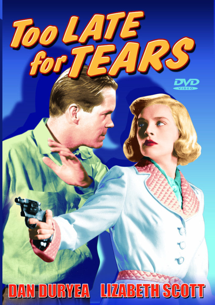 Too Late for Tears - 