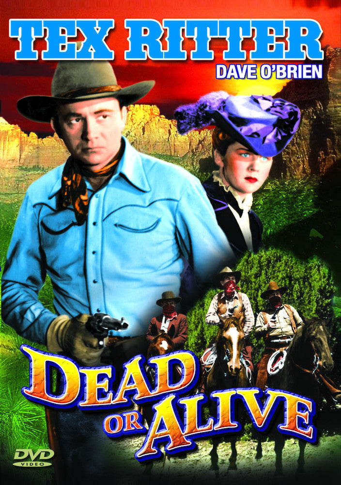 The Texas Rangers: Dead Or Alive - 