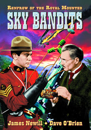 Renfrew of the Royal Mounted: Sky Bandits - 