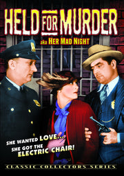 Held For Murder (aka Her Mad Night) - 
