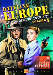 Dateline Europe (aka Foreign Intrigue) - Volume 1 - 