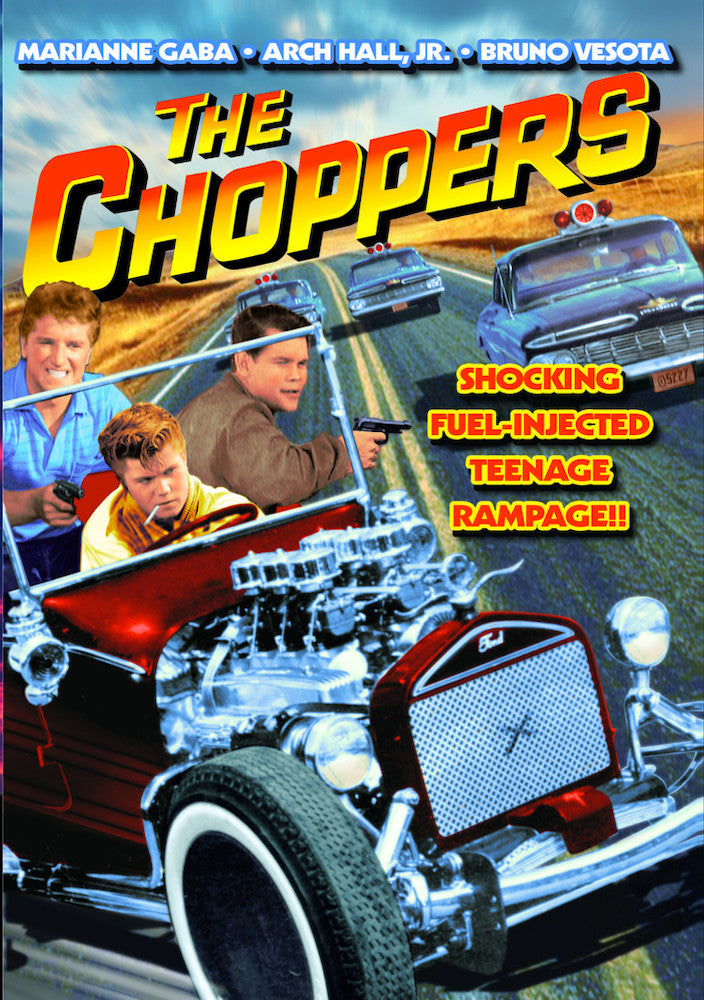 Choppers (Plus Arch Hall, Jr. Retrospective) - 
