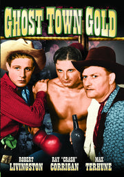The Three Mesquiteers: Ghost Town Gold - 