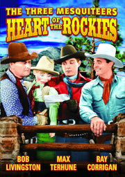 The Three Mesquiteers: Heart of The Rockies - 