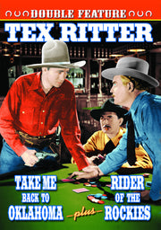 Tex Ritter Double Feature: Take Me Back To Oklahoma (1940) / Riders of The Rockies (1937) - 