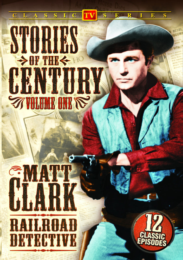 Matt Clark Railroad Detective - Stories of The Century - Volume 1 - 