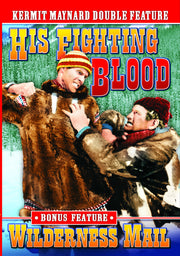 Kermit Maynard Double Feature: His Fighting Blood (1935) / Wilderness Mail (1935) - 