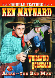Ken Maynard Double Feature: Whirlwind Horseman (1938) / Alias - The Bad Man (1931) - 