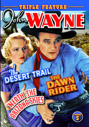 John Wayne Triple Feature, Volume 5 (The Desert Trail / The Dawn Rider / 'Neath The Arizona Skies) - 