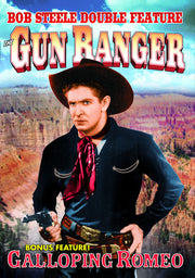 Bob Steele Double Feature: The Gun Ranger (1937) / Galloping Romeo (1933) - 