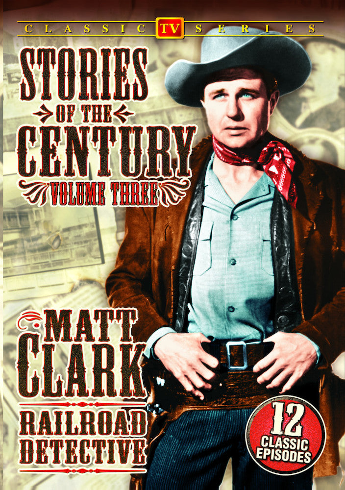 Matt Clark Railroad Detective - Stories of The Century - Volume 3 - 
