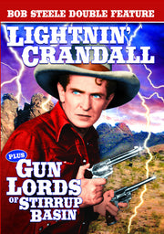 Bob Steele Double Feature: Lightnin' Crandall (1937) / Gun Lords of Stirrup Basin (1937) - 