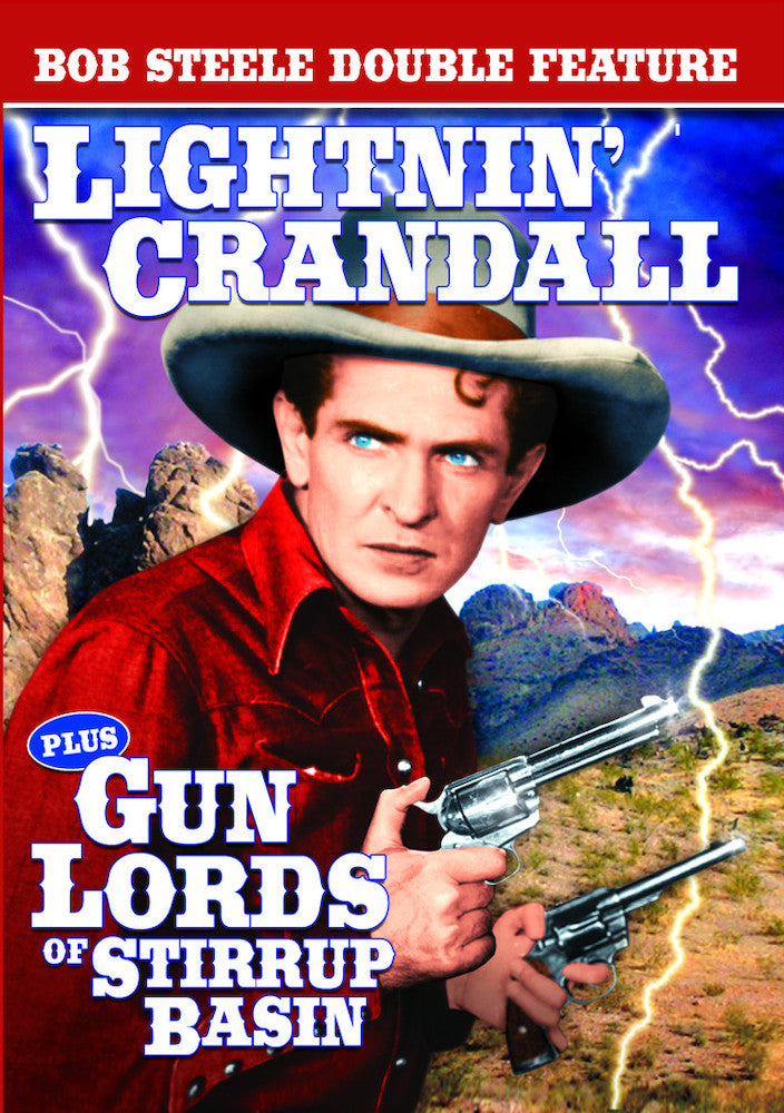 Bob Steele Double Feature: Lightnin' Crandall (1937) / Gun Lords of Stirrup Basin (1937) - 