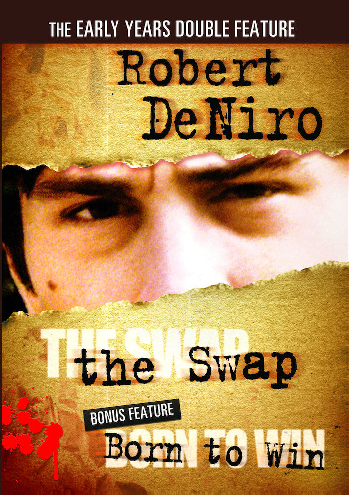 Robert De Niro - The Early Years Double Feature: The Swap (1979) / Born to Win (1971) - 