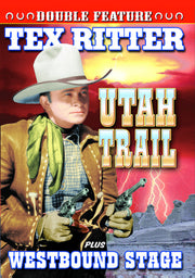 Tex Ritter Double Feature: Utah Trail (1941) / Westbound Stage (1941) - 