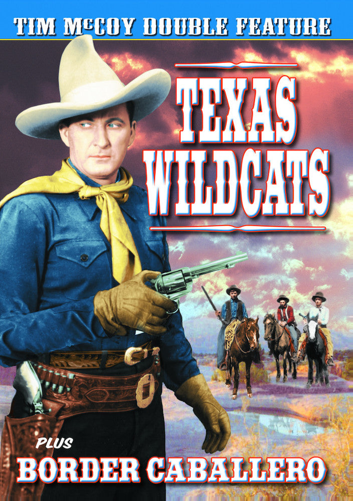 Tim McCoy Double Feature: Texas Wildcats (1939) / Border Caballero (1936) - 