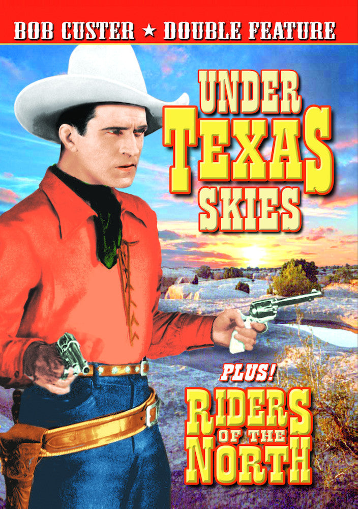 Bob Custer Double Feature: Under Texas Skies (1930) / Riders of the North (1931) - 