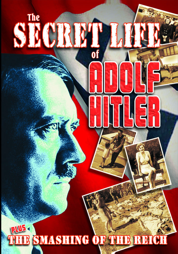 WWII - The Secret Life of Hitler / The Smashing of the Reich - 
