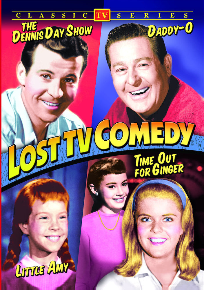 TV Comedies - Lost TV Comedy (Little Amy / Daddy-O / Time Out For Ginger / Dennis Day Show) - 
