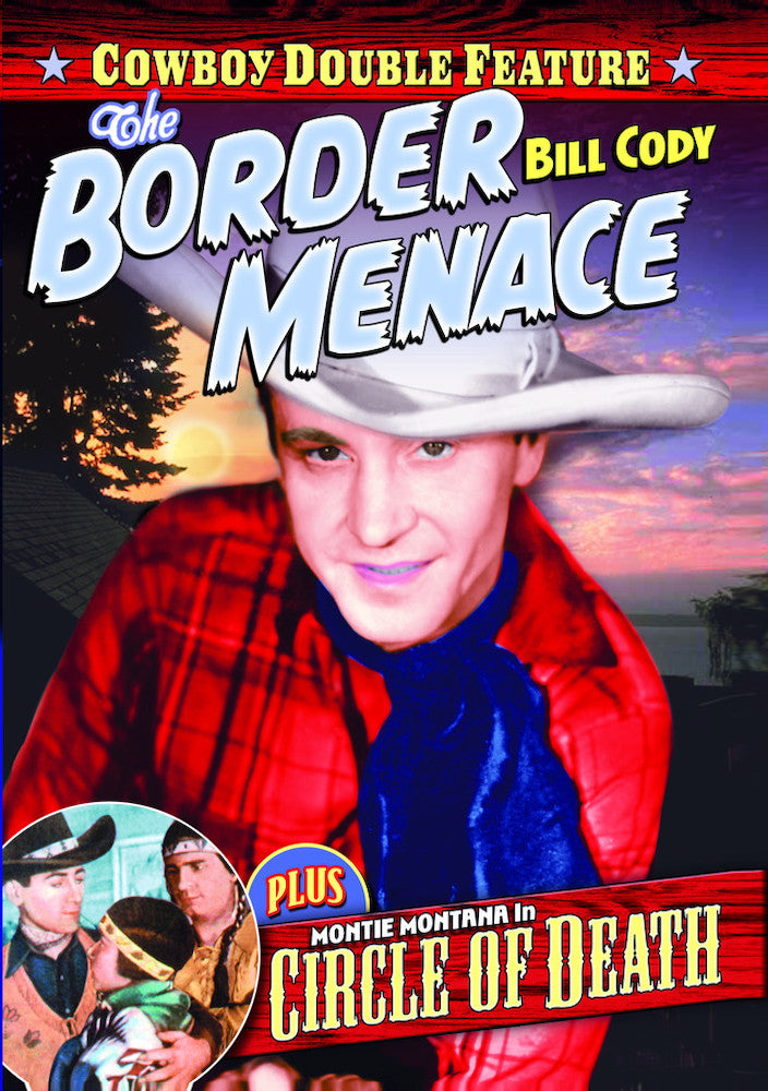 The Border Menace (1934) / Circle of Death (1935) - 