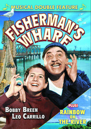 Bobby Breen Musical Double Feature: Fisherman's Wharf (1939) / Rainbow On The River (1936) - 