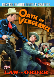 Buster Crabbe Double Feature: Oath of Vengeance (1944) / Law and Order (1942) - 