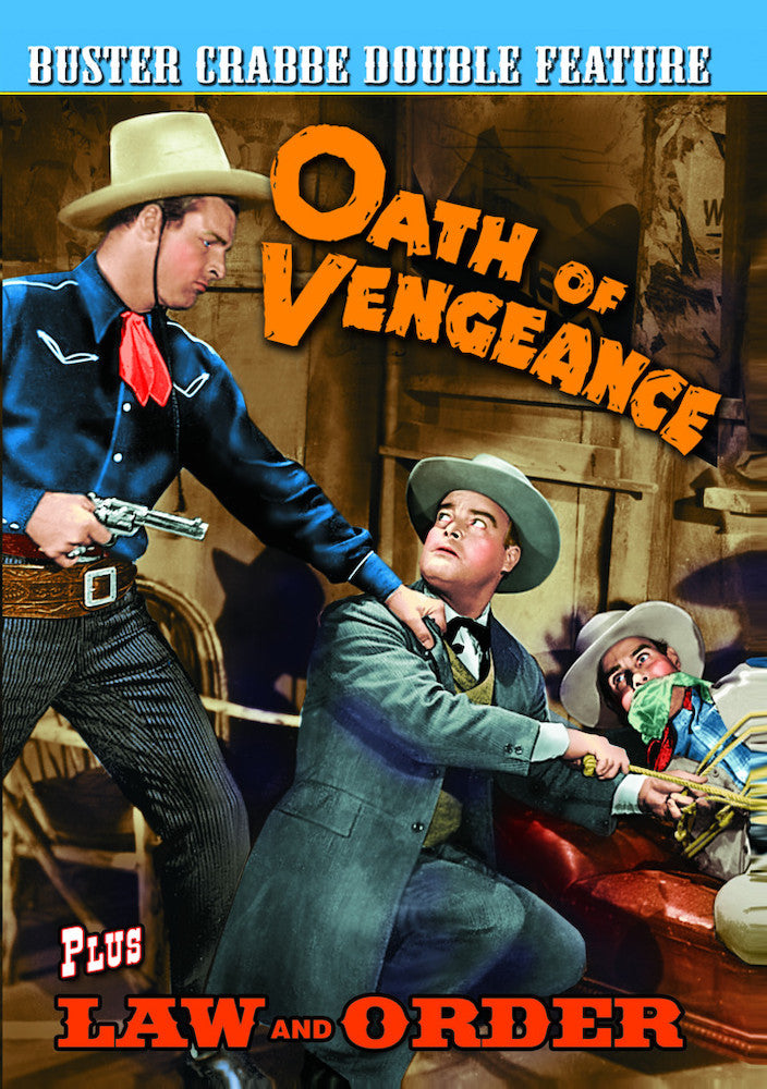 Buster Crabbe Double Feature: Oath of Vengeance (1944) / Law and Order (1942) - 
