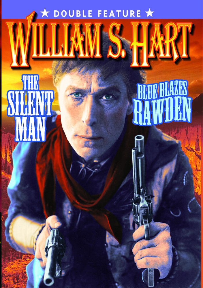 William S. Hart Silent Classics: The Silent Man (1917) / Blue Blazes Rawden (1918) - 