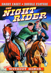 Harry Carey Double Feature: The Night Rider / Without Honor - 