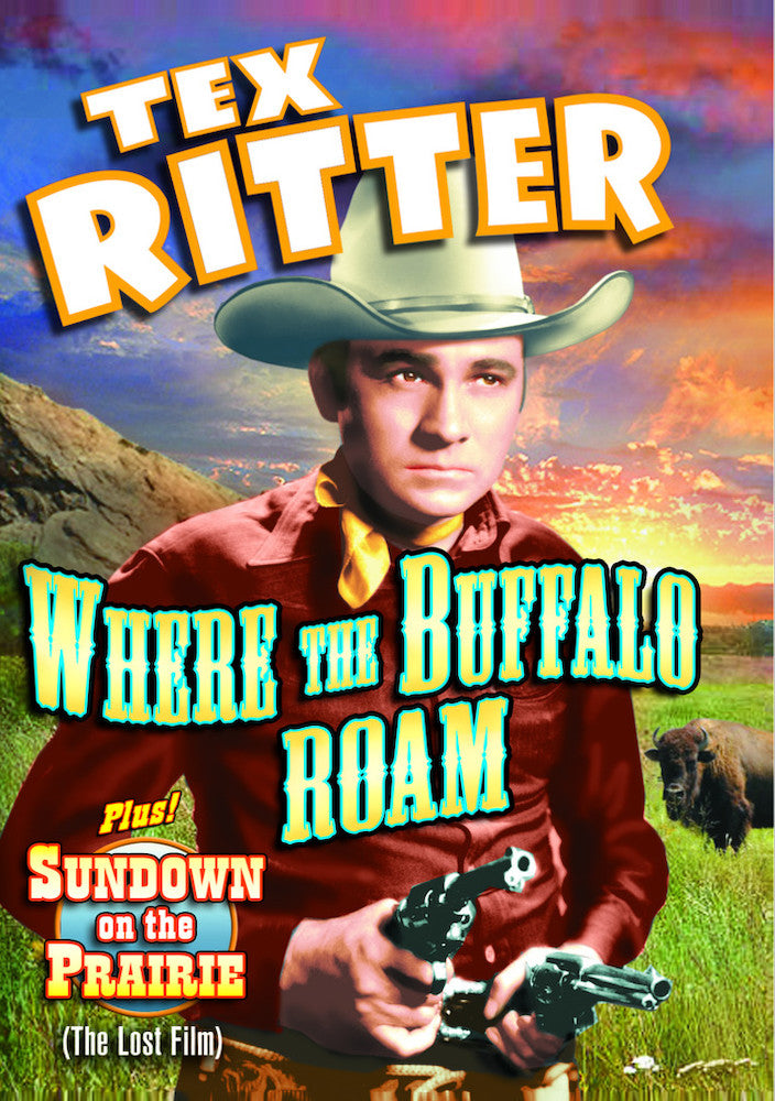 Tex Ritter Double Feature: Where The Buffalo Roam / Sundown On The Prairie - 