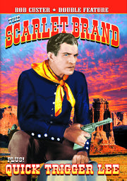 Bob Custer Double Feature: The Scarlet Brand (1932) / Quick Trigger Lee (1931) - 