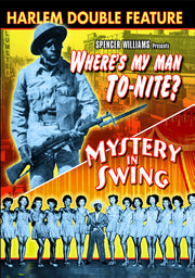 Harlem Double Feature: Where's My Man, To-Nite? (1943) / Mystery In Swing (1940) - 