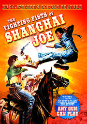 The Fighting Fists of Shanghai Joe (1972) / Any Gun Can Play (1967) (Euro-Western Double Feature) - 