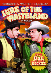 Lure of the Wasteland (in Color) (1939) / Call of the Rockies (1931) - 