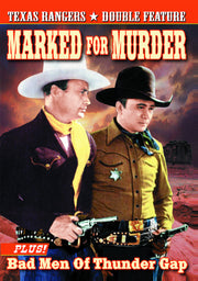 The Texas Rangers: Marked for Murder (1945) / Bad Men of Thunder Gap (1943) - 