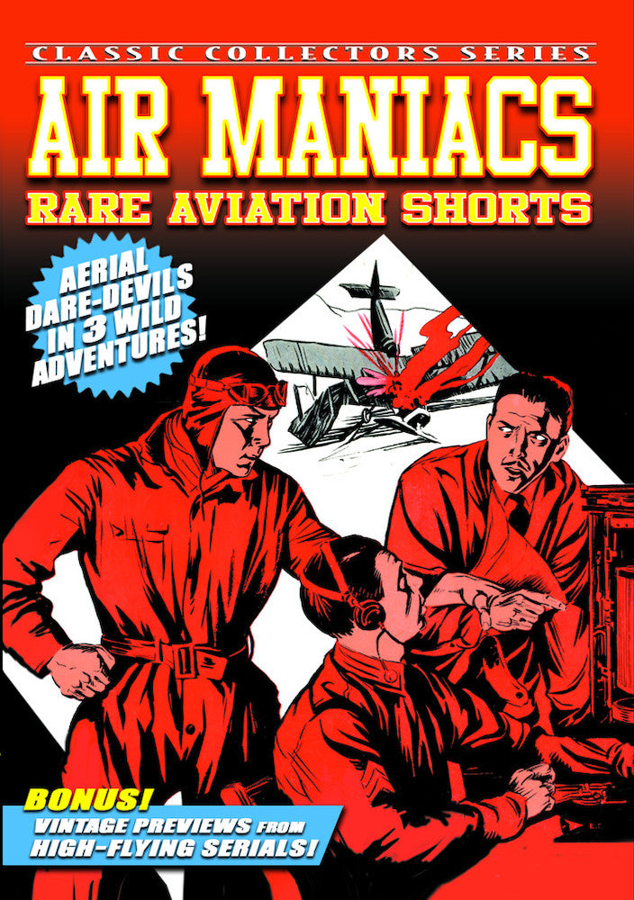 Air Maniacs & Other Rare Aviation Shorts - 