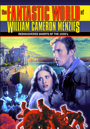The Fantastic World Of William Cameron Menzies with Rediscovered Shorts of the 1930s - 