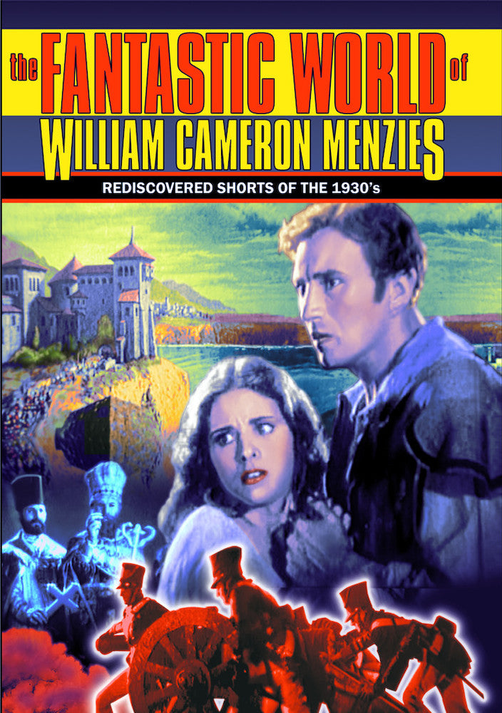 The Fantastic World Of William Cameron Menzies with Rediscovered Shorts of the 1930s - 
