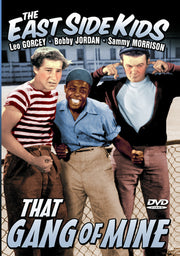 East Side Kids - That Gang of Mine - 