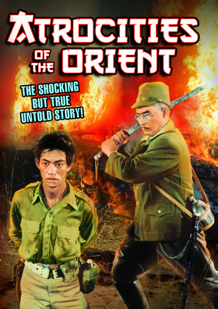 Atrocities of the Orient (aka Beast of the East) - 