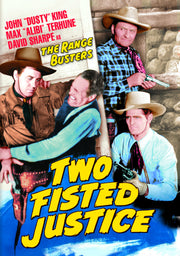 The Range Busters: Two Fisted Justice - 