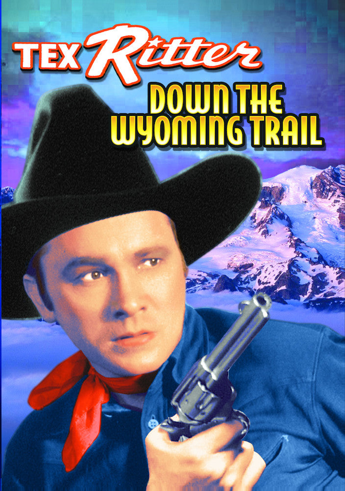 Down the Wyoming Trail - 
