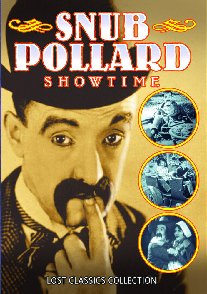 Snub Pollard Showtime (Courtship of Miles Sandwich / Join the Circus / The Big Idea / Vitamin "U" for Me) (Bonus: "An Auto Nut" with Paul Parrot) - 