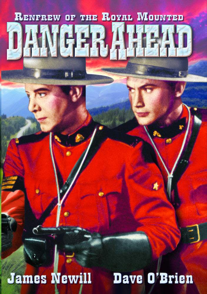 Renfrew of the Royal Mounted: Danger Ahead - 