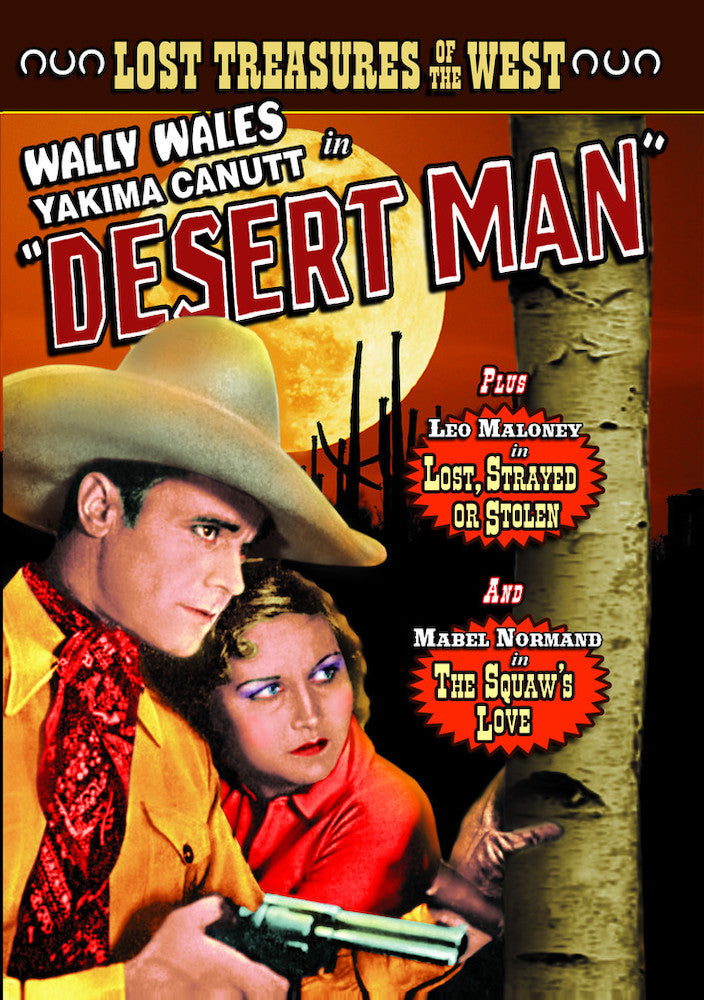 Lost Treasures of the West: Desert Man (1934) / Lost, Strayed Or Stolen (1923) / The Squaw's Love (1911) - 