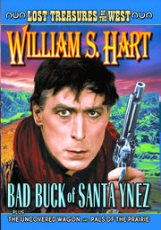Lost Treasures of the West: Bad Buck Of Santa Ynez (1916) (Silent) / The Uncovered Wagons (1923) (Silent) / Pals Of The Prairie (1933) - 